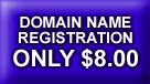 Click Here to Register a Domain for $9.00 or Host a Web Site.